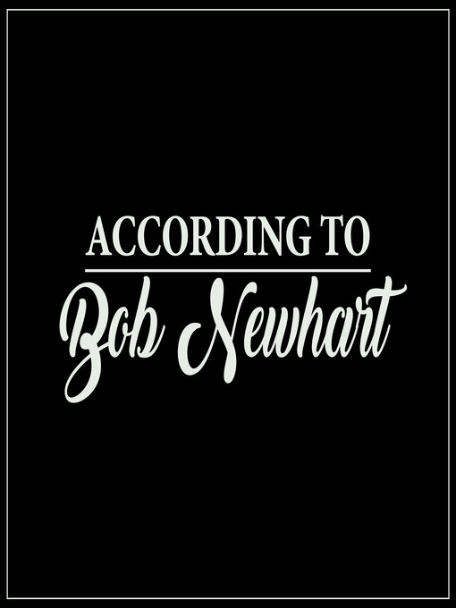 Title details for According to Bob Newhart by Bob Newhart - Available